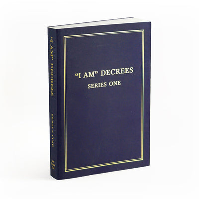 I Am Decrees Series 1 by Saint Germain and the Ascended Masters via Guy Ballard, Edna Ballard