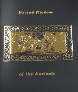 Sacred Wisdom of the Ancients, Aquarian school of Masters by Dr Merle E Parker