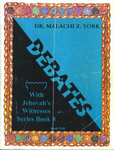 Debates with Jehovah's Witnesses (Series Book 8)