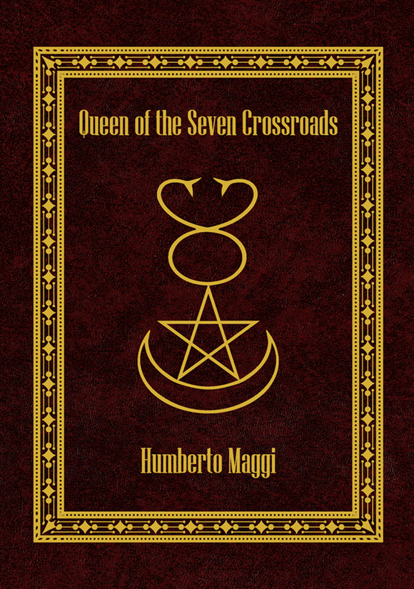 Queen of the Seven Crossroads Humberto Maggi  edition Hardback