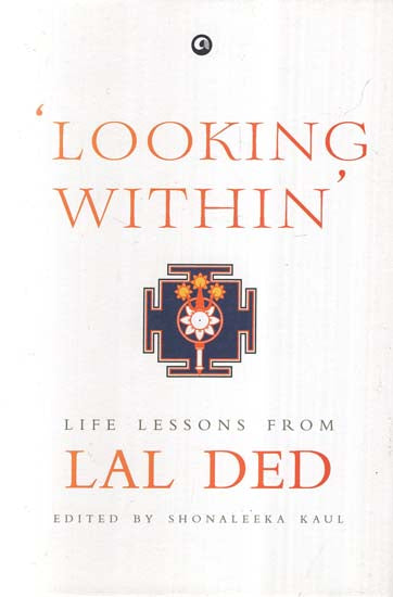 'Looking Within'- Life Lessons From Lal Ded