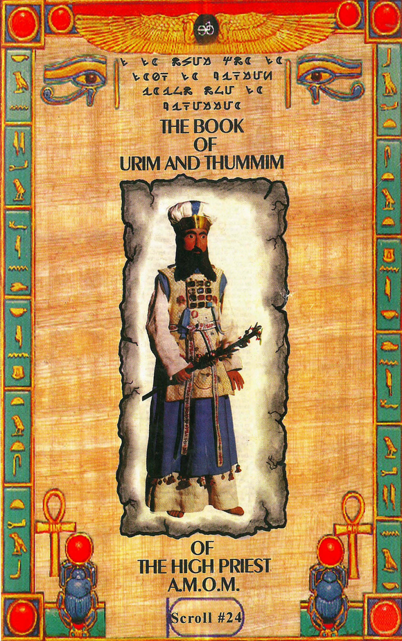 The Book of Urim and Thummim of the High Priest A.M.O.M  by Malachi Z York