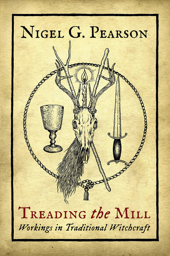 Treading the Mill workings in traditional witchcraft by Nigel G. Pearson -paperback