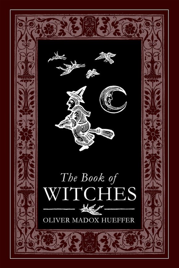 The Book of the Witches by Oliver Madox Hueffer  (paperback)