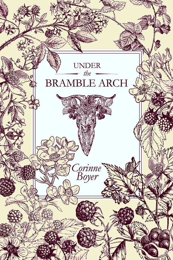 Under the Bramble Arch by Corinne Boyer  (paperback)