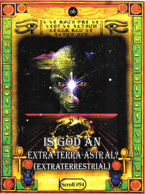 Is God an Extra-Terra-Astral Extraterrestrial by Malachi Z York