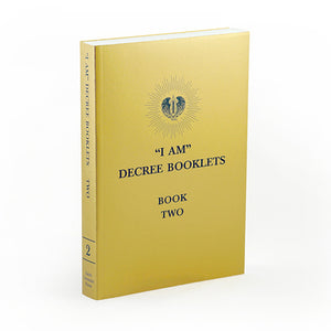 I Am Decrees Book 2 by Saint Germain and the Ascended Masters via Guy Ballard, Edna Ballard