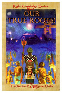 Our True Roots (Right Knowledge Series, 4)