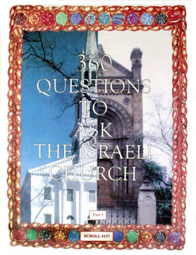 360 Questions to Ask the Israeli Church By Malachi Z York