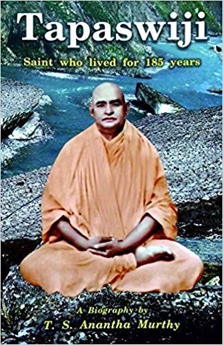 Tapaswiji Saint who lived for 185 years A Biography by T.S Anantha Murthy Paperback – 2015