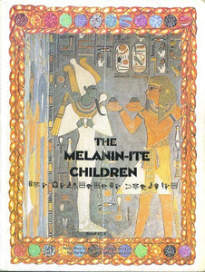The Melanin-ite Children (Scroll #133) By Malachi Z York