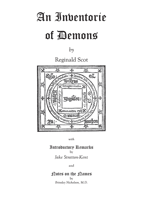 An Inventorie of Demons Reginald Scot. Introduction by Jake Stratton-Kent. A Guide to the Underworld