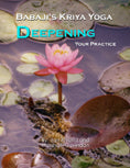 "BABAJI'S KRIYA YOGA: Deepening Your Practice"  By Jan "Durga" Ahlund and M. Govindan