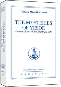 The Mysteries of Yesod - Foundations of Spiritual Life by Omraam Mikhaël Aïvanhov