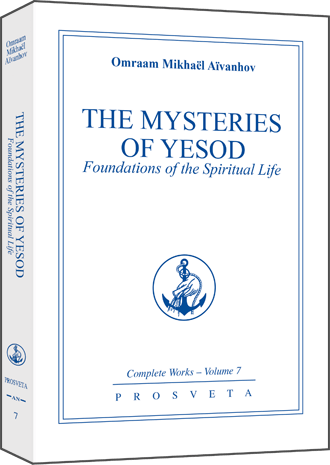 The Mysteries of Yesod - Foundations of Spiritual Life by Omraam Mikhaël Aïvanhov