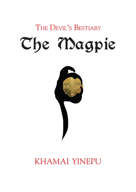 The Devil's Bestiary: The Magpie Khamai Yinepu. A Guide to the Underworld