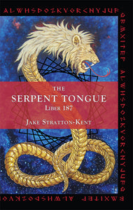 The Serpent Tongue: Liber 187 Jake Stratton-Kent