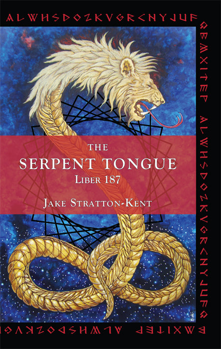The Serpent Tongue: Liber 187 Jake Stratton-Kent