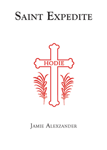 Saint Expedite Jamie Alexzander