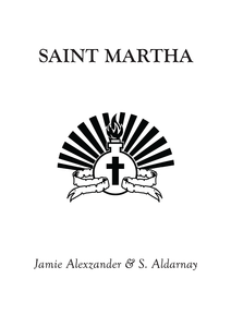 Saint Martha Jamie Alexzander & S. Aldarnay
