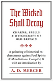 THE WICKED SHALL DECAY A.D. Mercer