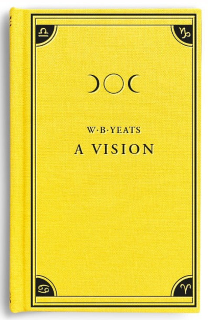 W. B. Yeats - A Vision