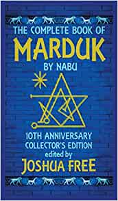 The Complete Book of Marduk by Nabu: A Pocket Anunnaki Devotional Companion to Babylonian Prayers & Rituals by Joshua Free