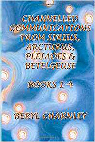 Channeled Communications from Sirius, Arcturus,pleiades & Betelgeuse Books 1-4 Paperback –  by Ms Heather Margaret Charnley (Author),‎ Mr Samuel L Rollinson (Illustrator)