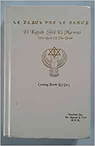 Malachi Z York, The Book of the Dead - EL Katub Shil EL Mawut