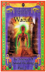 Wazufa The Science of Sound Healing part 2 by Malachi Z York