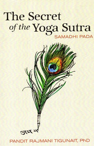 The Secret of the Yoga Sutra (Samadhi Pada)