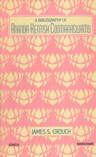 A Bibliography of Ananda Kentish Coomaraswamy