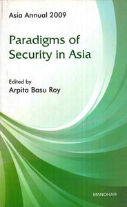 Asia Annual 2009- Paradigms of Security in Asia