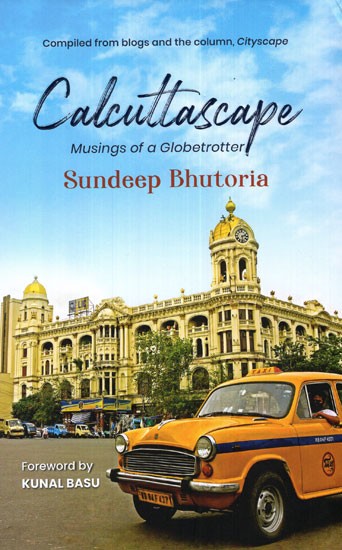 Calcuttascape (Musing of a Globetrotter)