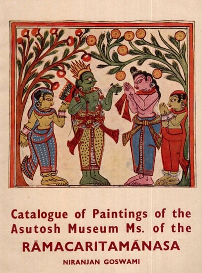 Catalogue of Paintings of The Asutosh Museum Ms. Of the Ramacaritamanasa (An Old and Rare Book)