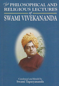 The Philosophical and Religious Lectures of Swami Vivekananda