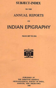 Subject- Index to the Annual Report on Indian Epigraphy (From 1887 to 1936)