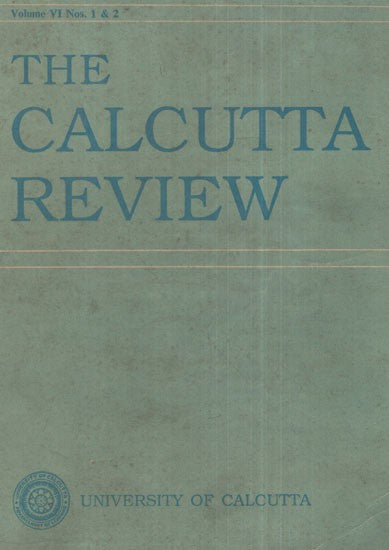 The Calcutta Review (Volume- VI Nos. 1 and 2) (An Old and Rare Book)