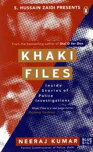 Khaki Files (Inside Stories of Police Investigations)