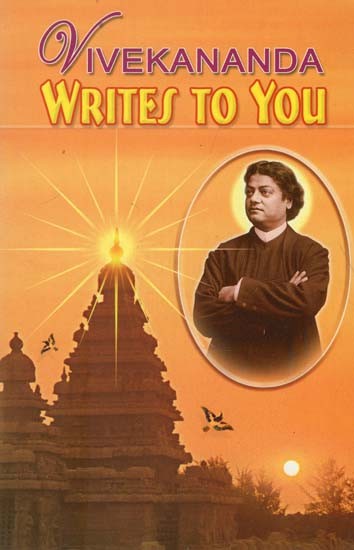 Vivekananda Writes to You