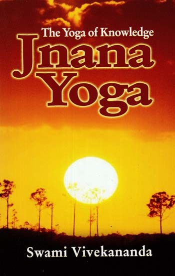 Jnana Yoga (The Yoga of Knowledge)