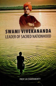 Swami Vivekananda Leader of Sacred Nationhood