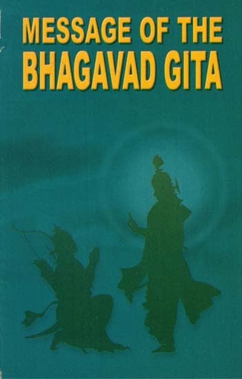 Message of The- Bhagavad Gita