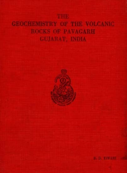 The Geochemistry of The Volcanic Rocks of Pavagarh Gujarat, India (An Old Book)