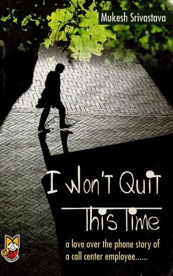 I Won't Quit This Time (A Love Over The Phone Story of A Call Center Employee)