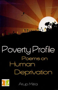 Poverty Profile- Poems on Human Deprivation