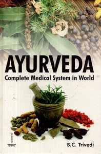 Ayurveda- Complete Medical System in World