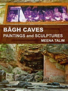 Bagh Caves- Paintings and Sculptures