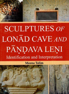 Sculptures of Lonad Cave and Pandava Leni