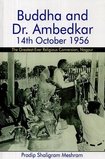 Buddha and Dr. Ambedkar- 14th October 1956 (The Greatest Ever Religious Conversion,Nagpur)